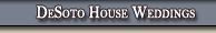 DeSoto House Weddings
